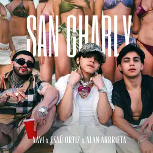 Xavi, Esau Ortiz & Alan Arrieta – San Charly – Single (2026)