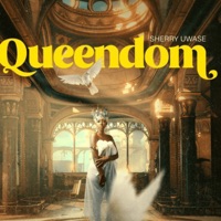 Queendom - EP - Colossal Music & Sherry Uwase
