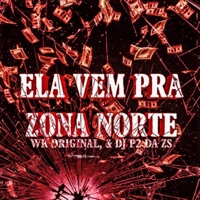 ELA VEM PRA ZONA NORTE - Single - DJ P2 DA ZS