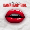 Damn Baby Girl - Single