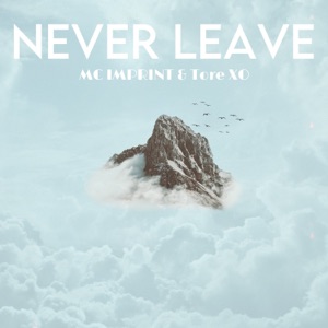 NEVER LEAVE