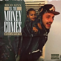 Til The Money Comes (Hosted by DjPrettyBoyTank) - Rico Alva