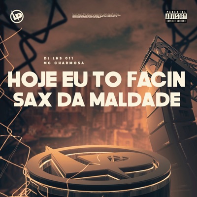Hoje Eu Tô Facin (Sax da Maldade) - Single