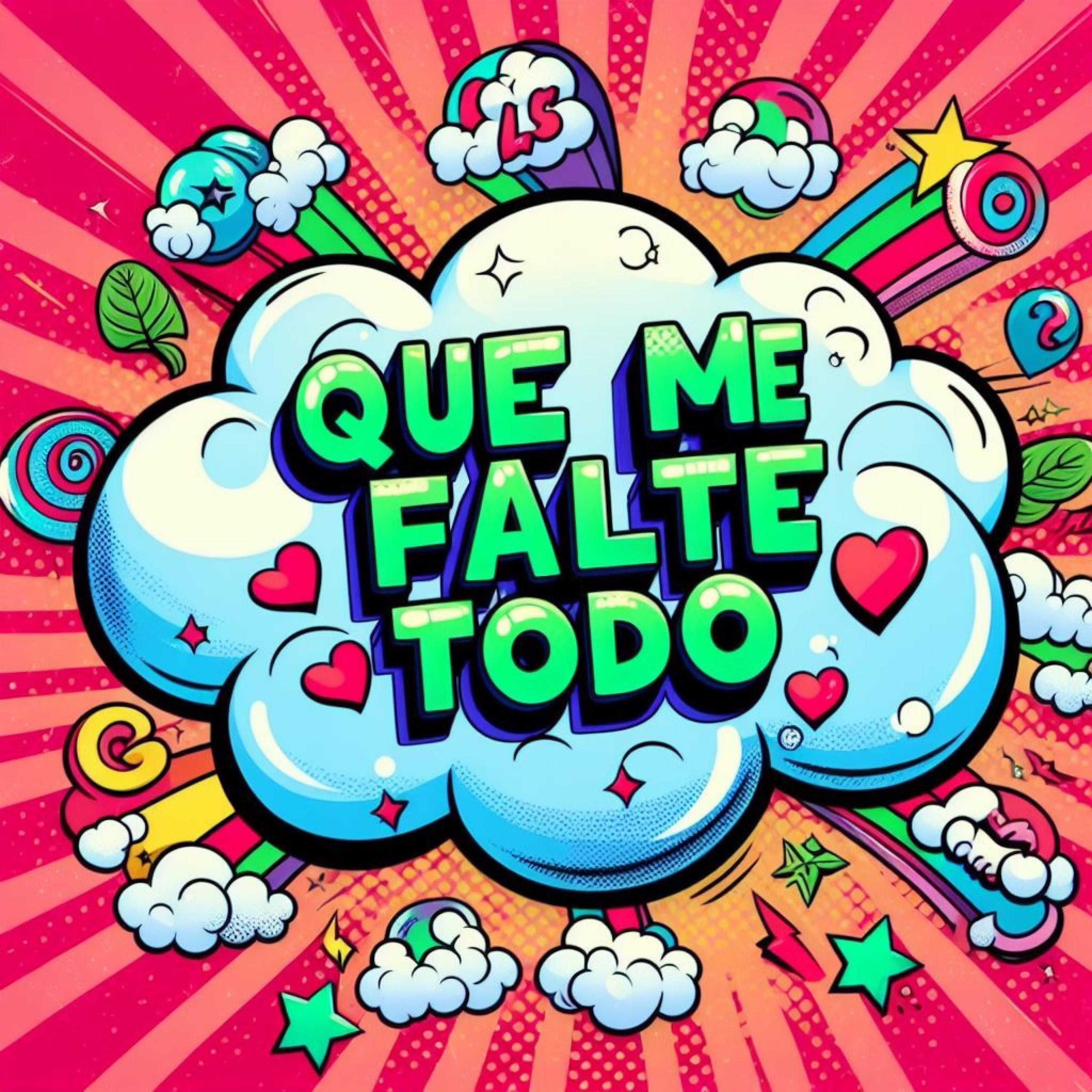 Que me falte todo (Version Cumbia) - Single