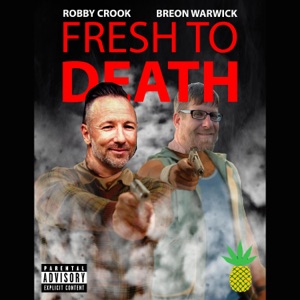 Fresh to Death (feat. Robby Crook & Grade A)