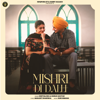 Mishri Di Dalli (feat. Maahi sharma) - Deep Bajwa & Gurlez Akhtar