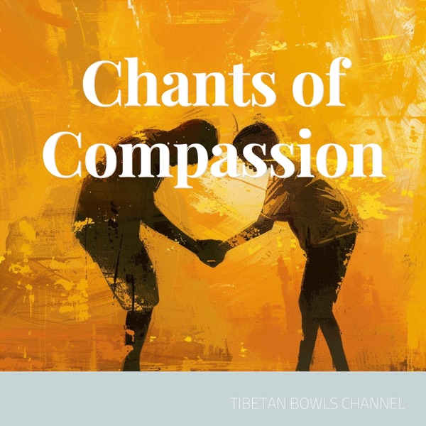 Chants of Compassion