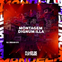 Montagem Dignum Illa - Single - DJ JEEAN 011 & MC SLA