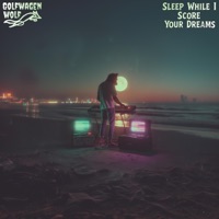 Sleep While I Score Your Dreams - Golfwagen Wolf