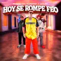 Hoy Se Rompe Feo