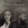 Quando Menos Esperei