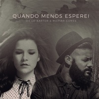 Quando Menos Esperei - Single - Mariah Gomes & Diego Karter