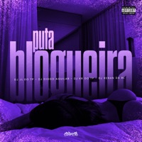 Puta Blogueira (feat. DJ DIOGO AGUILAR, MC Rick, Mc Myres & KN BH) - Single - DJ JL DO TP, DJ KR DO TP & DJ RENAN DA BL