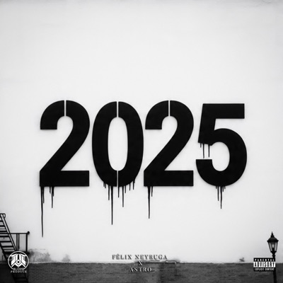 2025 (feat. El Astronauta) - Single