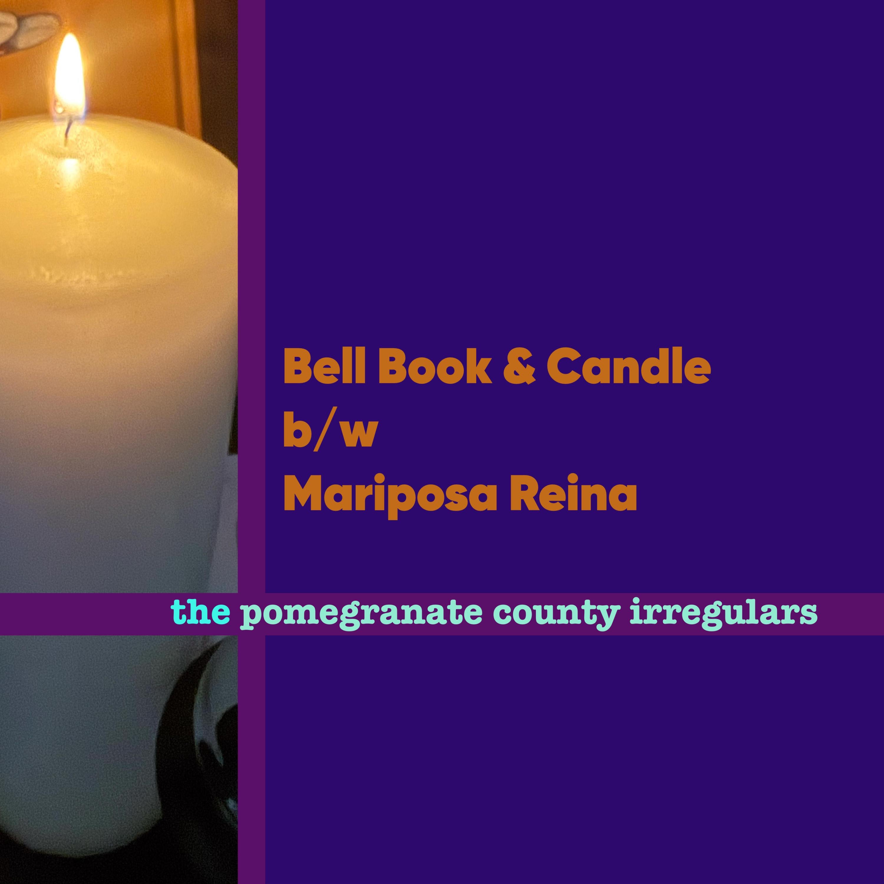 Bell Book & Candle b/w Mariposa Reina - Single
