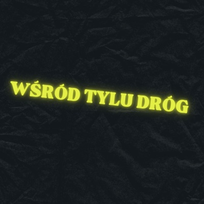 Wśród tylu dróg - Single