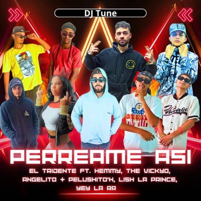 Perreame Así (feat. Hemmy, The Vickyo, Angelito & Pelushito’h, Lish La Prince & Yey La RR) - Single