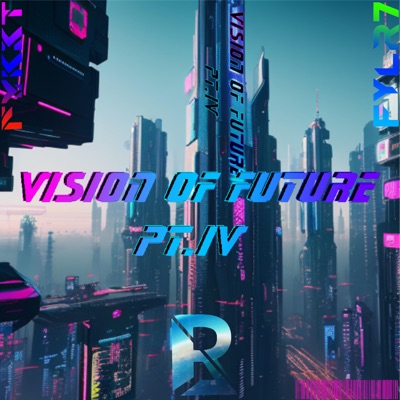 Vision Of Future Pt.IV - Single