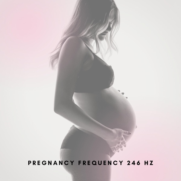Pregnancy Frequency 246 Hz