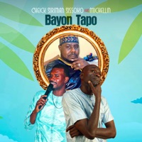 Bayon Tapo (feat. Michéllin) - Single - Cheick Siriman Sissoko