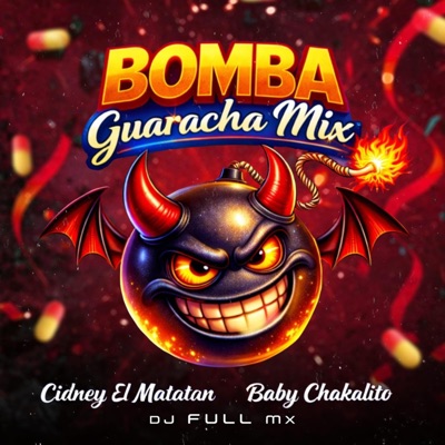 Bomba (guaracha mix) (feat. Baby chakalito & DJ full mx) - Single