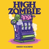 Greed Machine - Single - High Zombie