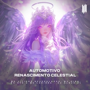 AUTOMOTIVO RENASCIMENTO CELESTIAL (feat. MC GTA & Mc Larissa) [SLOWED]