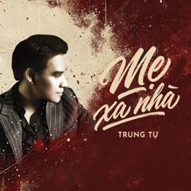 Mẹ (xa nhà) (feat. POP STYLE) [Pop Version] Trung Tự