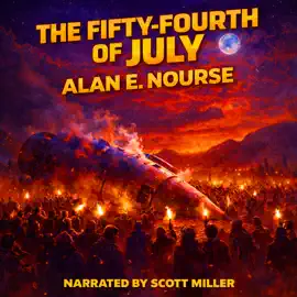 The Fifty-Fourth Of July: To Save a Broken World, He Had to Shatter Its Dreams
