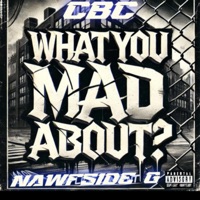What You Mad About ? (feat. 817Pean) - Single - NawfSide G