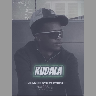 Kudala (feat. Mthist) - Single
