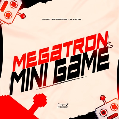 Megatron Vs Mini Game (feat. MC Gw) - Single