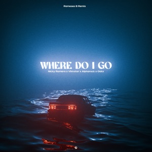 Where Do I Go (Rameses B Remix) [feat. Alpharock & Oaks] - Single