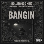 Bangin (feat. Yung Droopy & Baby A) - Single