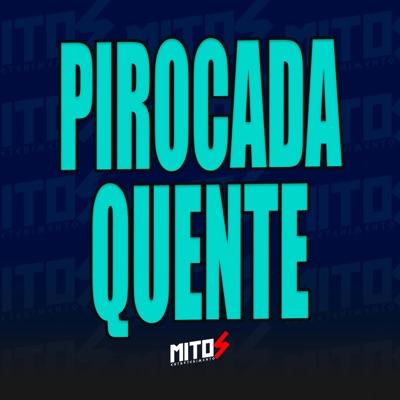 Pirocada Quente - Single