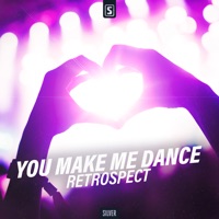 You Make Me Dance - Single - Retrospect