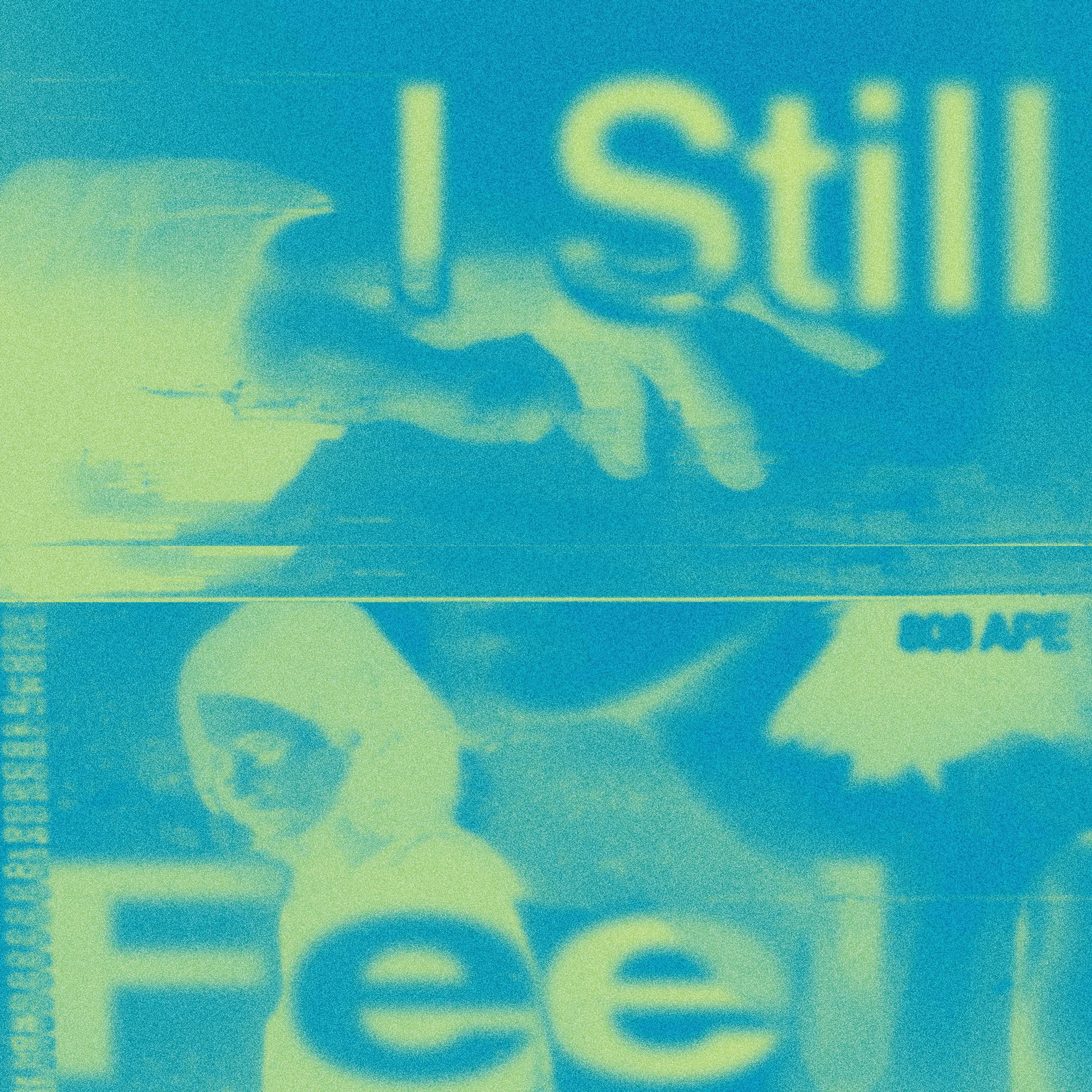 I Still Feel - Single