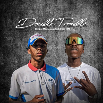 Double Trouble (feat. Imza404) - Single
