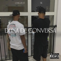 DEIXA DE CONVERSA (feat. Chagas ST) - Single - SK & Trama.Inc