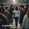 Good At Heart