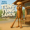 Tung Tung Sahur - Mika Chiyo