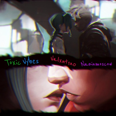 TOXIC VYBES (feat. Nazinmoscow) - Single