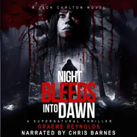 Night Bleeds Into Dawn: Jack Carlton Thriller, Book 1 (Unabridged)