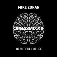 Beautiful Future - Single - Mike Zoran