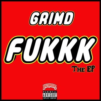 FUKKK: The EP (Grimpocalypse Prelude)