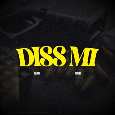 Diss Mi (feat. Darry & Cerry) - Single