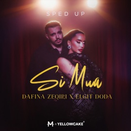 SI MUA (Sped Up) Dafina Zeqiri & Elgit Doda