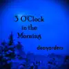 3 O'Clock in the Morning