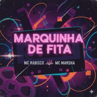 MARQUINHA DE FITA - Single - Mc Rabisco & MC Marsha