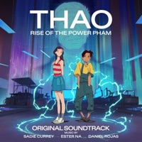 Thao: Rise of the Power Pham (Original Soundtrack) - Daniel Rojas, Sadie Currey & Ester Na